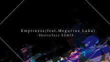 Emptiness -ShotenTaro Remix- / 書店太郎 feat.巡音ルカ