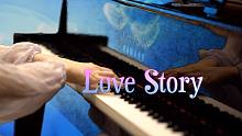 「Love Story」-MappleZS钢琴演奏