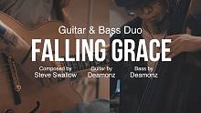 【爵士】吉他&贝斯二重奏-悲情忧怆的经典名曲《Falling Grace》