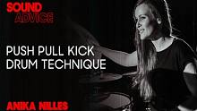 Anika Nilles教你如何将Push Pull运用在底鼓上