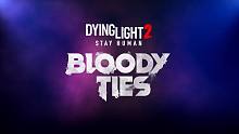 《消逝的光芒2》首个剧情DLC“Bloody Ties”先行预告片