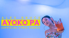 Alex Bruce「Ayoko Pa」