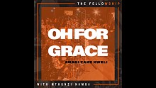 The Fellowship「Oh For Grace」