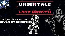 [ 最后的蹦迪（最后的呼吸）第三阶段 ]「UndertaleLastBreath」[Animated