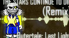[ 域外 最后一口气 第二阶段 ] The Stars Continue To Die [REMIX