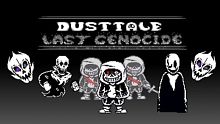 [ 尘埃最后的呼吸 1-2阶段 ] Dusttale Last Genocide phase 1~2
