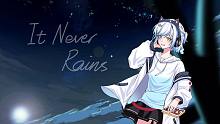 [Phigrim] It Never Rains - AiSS