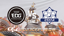 EDG vs eStar-3 CFPL夏季赛