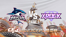 BS vs XROCK-1 CFPL夏季赛