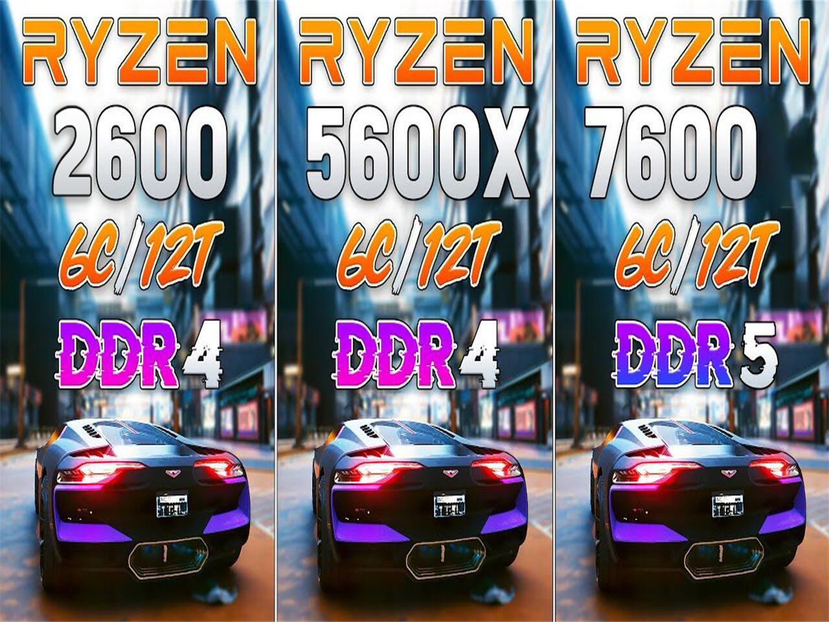 R5 2600 vs R5 5600X vs R5 7600  CPU对比（1080P分辨率测试，显