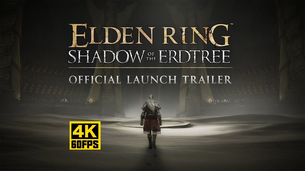 【4K60帧】《艾尔登法环 黄金树之影》发售预告 | 6月21日正式推出