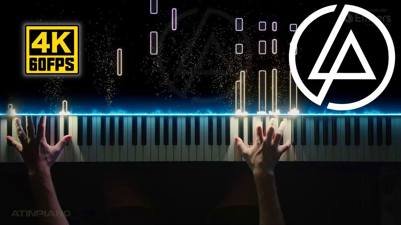 【4K60帧】特效钢琴：林肯公园《In The End》Piano Cover | 作者：AtinP