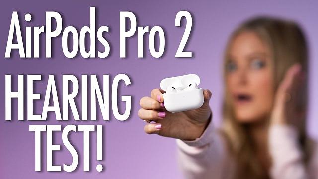 【4K】AirPods Pro 2 新增听力测试功能演示 | 作者：iJustine | 机翻中文