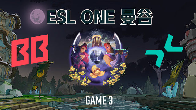 BB vs PARI-3 ESL曼谷淘汰赛