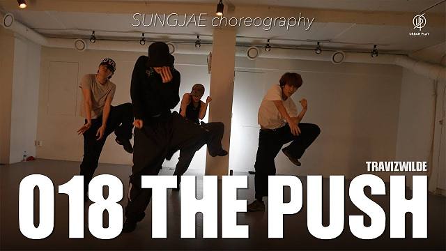 018 THE PUSH - travizWILDE ⧸ SUNGJAE Choreography 