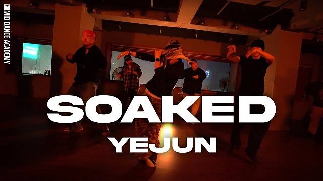 YEJUN Choreography / Shy Smith - Soaked / MID DANC
