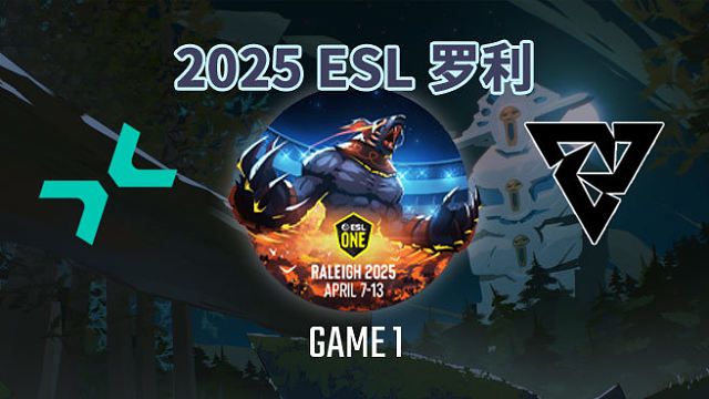 PARI vs Tundra-1 ESL罗利淘汰赛