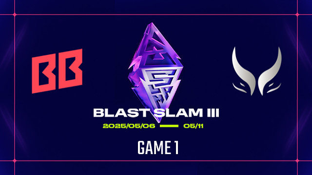 【回放】BLAST Slam III 小组赛 BB vs XG-1