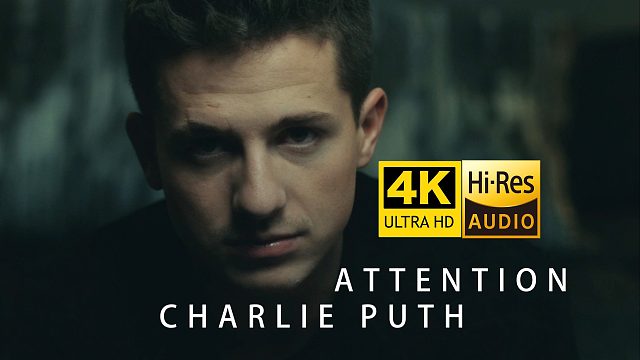 【4K超清】断眉来了！Charlie Puth《Attention》MV Hires无损音质 超带感