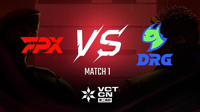 【回放】FPX vs DRG-1常规赛-VCT第二赛段