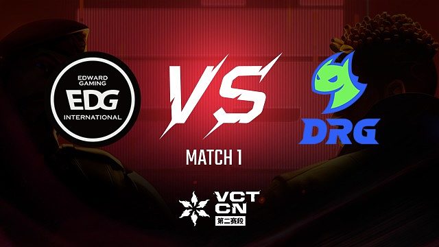 【回放】EDG vs DRG-1季后赛-VCT第二赛段