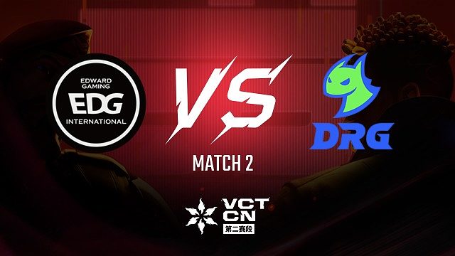 【回放】EDG vs DRG-2季后赛-VCT第二赛段