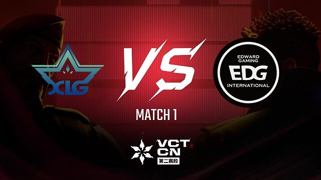 【回放】XLG vs EDG-1季后赛-VCT第二赛段
