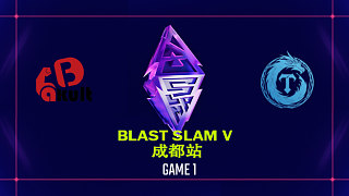 【回放】BLAST SLAM 成都站小組賽 YB vs Tearlaments-1