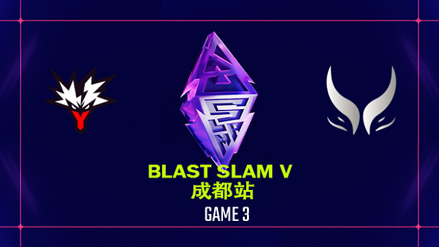 【回放】BLAST SLAM 成都站小组突围赛 Yandex vs XG-3