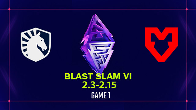 【回放】BLAST SLAM S6 小组赛 Liquid vs MOUZ-1