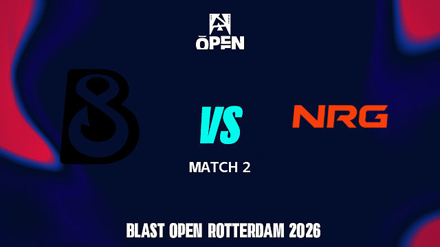 【回放】B8 vs NRG-2 BLAST鹿特丹公开赛2026