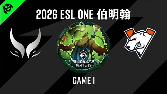 【回放】2026ESL伯明翰小组赛 XG vs VP-1