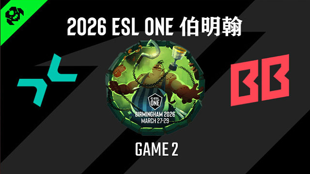 【回放】2026ESL伯明翰小组赛 PARI vs BB-2