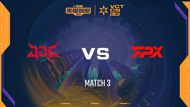 【回放】JDG vs FPX-3小组赛-2026VCTCN启点赛