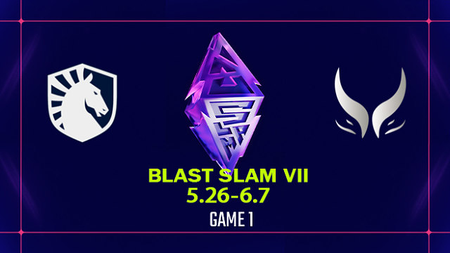 【回放】BLAST SLAM S7 Liquid vs XG-1