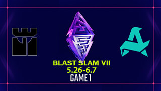 【回放】BLAST SLAM S7 GLYPH vs Aurora-1