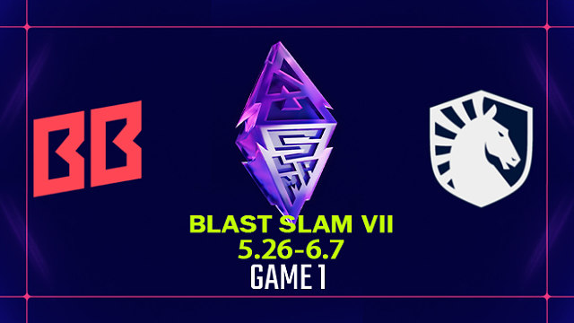 【回放】BLAST SLAM S7 BB vs Liquid-1