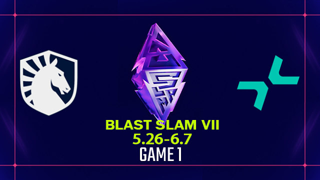 【回放】BLAST SLAM S7 Liquid vs PARI-1