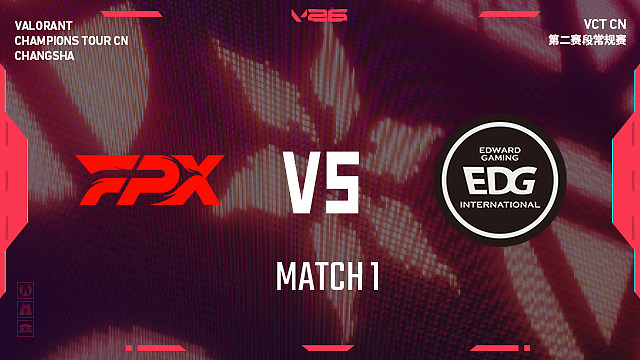 【回放】FPX vs EDG_1-2026VCTCN第二赛段