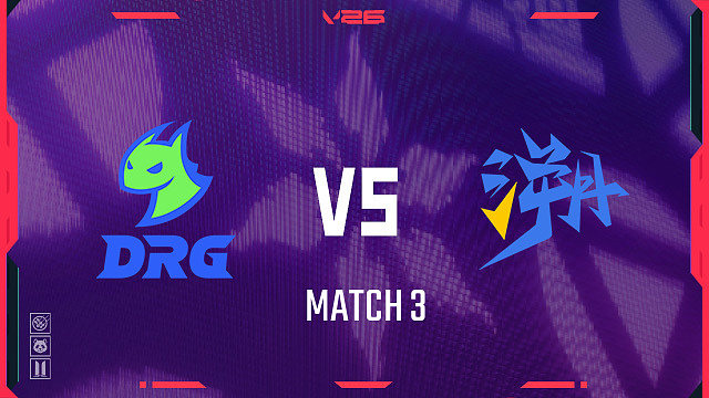 【回放】DRG vs TE_3-2026VCTCN第二赛段