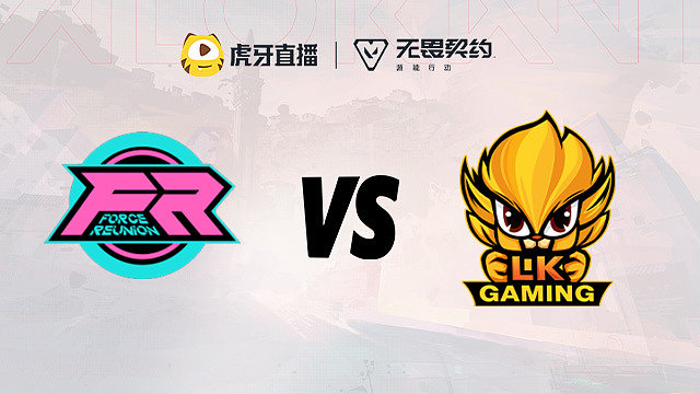 瓦show杯周中赛第八场 FR vs LKG