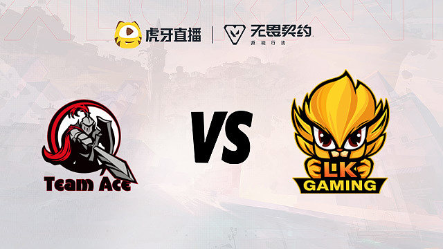 Ace vs LKG W4胜者组第一场